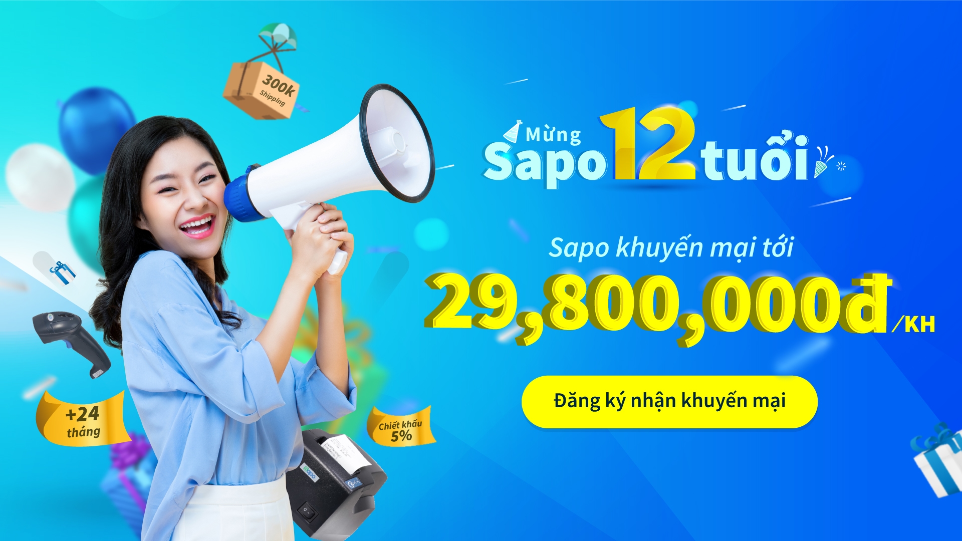 Mừng sinh nhật Sapo 12 tuổi: Ưu đãi cực hấp dẫn tới 29.800.000đ/khách hàng