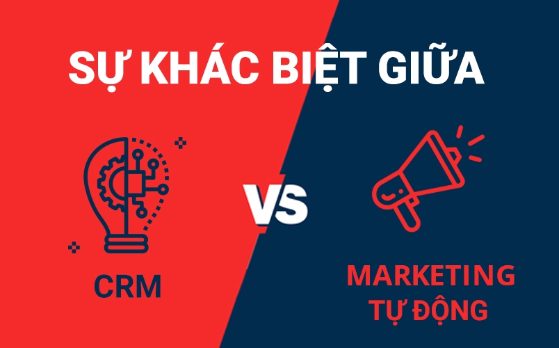 Sự khác biệt giữa CRM và Marketing Automation