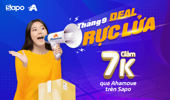 Tháng 9 deal rực lửa, giảm ngay 7k qua Ahamove trên Sapo