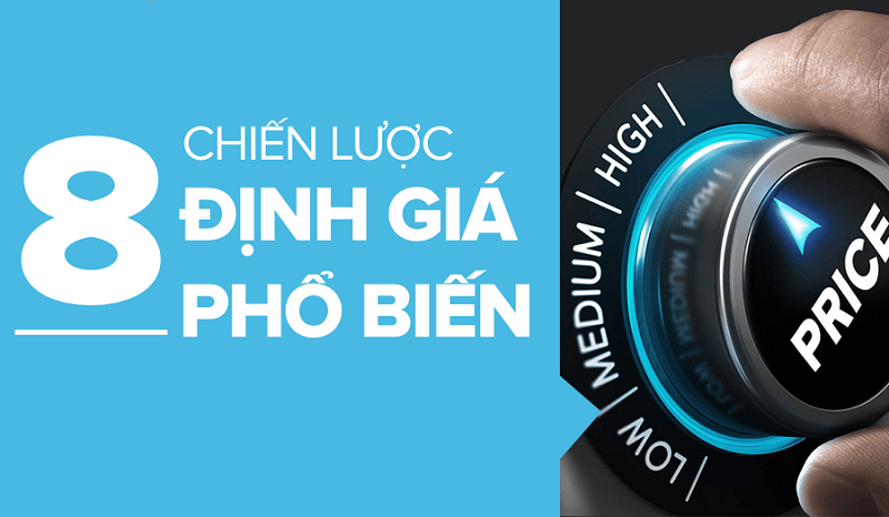 8 chiến lược giá phổ biến marketer nào cũng phải biết