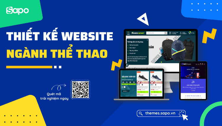 Thiết kế website ngành Thể thao - Giải pháp giúp việc kinh doanh Online hiệu quả và chuyên nghiệp hơn