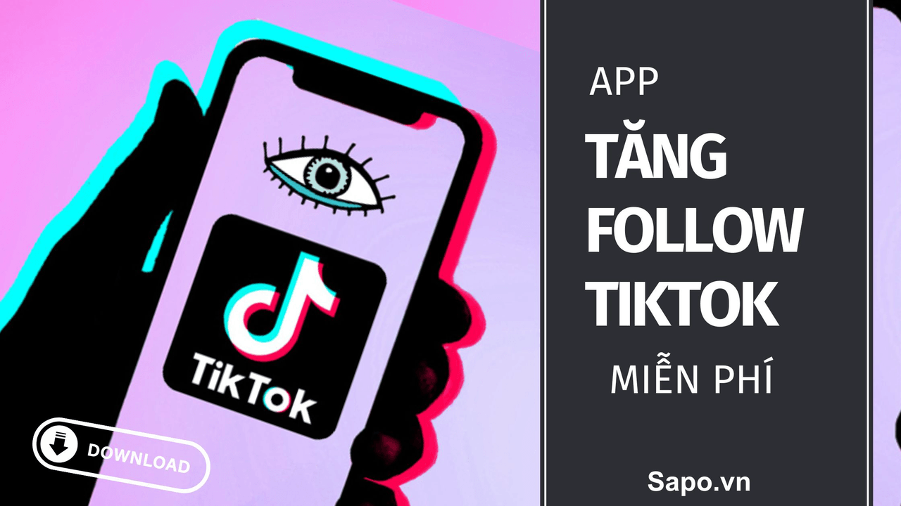 Top 9 app tăng follow TikTok miễn phí & trả phí 2025