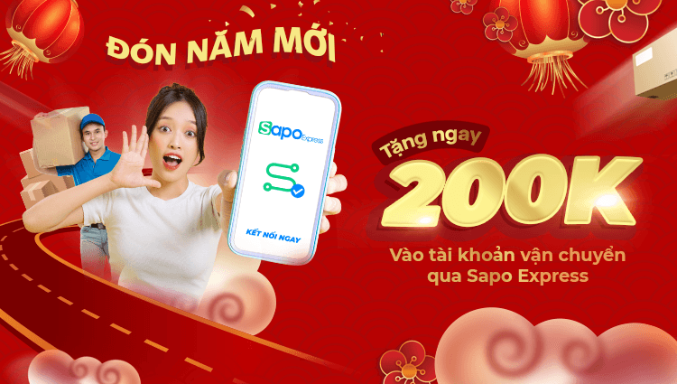 Đón năm mới tặng ngay 200k vào tài khoản vận chuyển qua Sapo Express