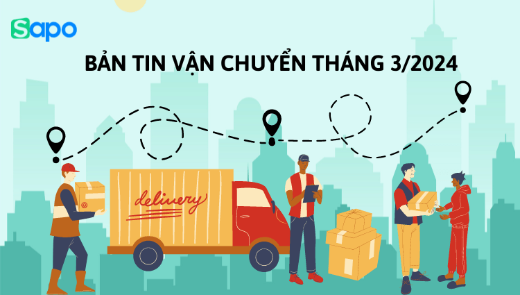 Bản tin vận chuyển T3/2024