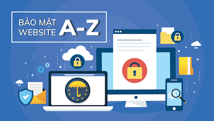 Bảo mật website là gì? 3 cách bảo mật website đơn giản cực hiệu quả