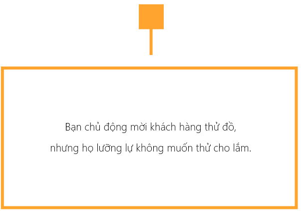 Bí mật bán đắt hàng P5: Làm thế nào để thuyết phục khách hàng thử đồ?