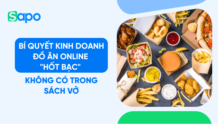 5 Bí quyết kinh doanh đồ ăn online "hốt bạc" không có trong sách vở