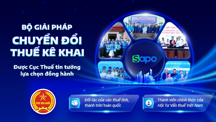 Sapo – Giải pháp chuyển đổi thuế kê khai được Cục Thuế tin tưởng lựa chọn đồng hành