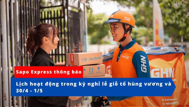 Sapo Express thông báo lịch hoạt động trong kỳ nghỉ lễ Giỗ tổ Hùng Vương và 30/4 - 1/5