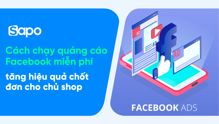 Cách chạy quảng cáo Facebook miễn phí và hiệu quả khi kinh doanh