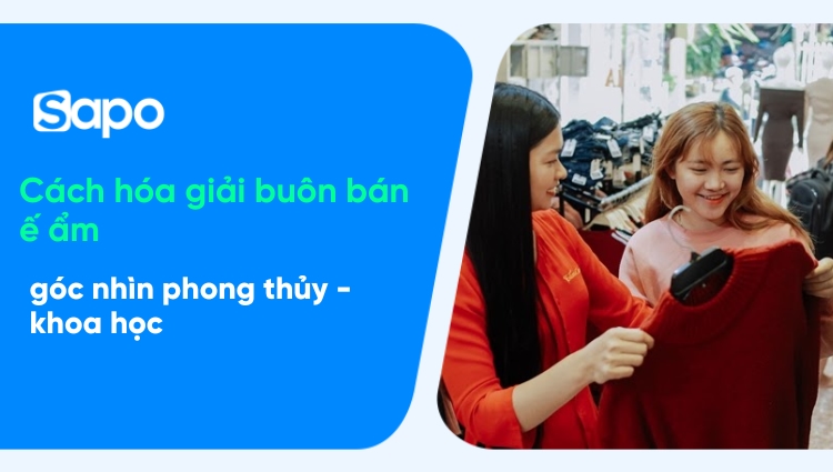 11+ cách hóa giải buôn bán ế ẩm trong kinh doanh