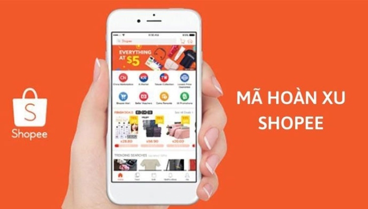Hoàn xu Shopee là gì? Lấy mã hoàn xu Shopee ở đâu và sử dụng thế nào?