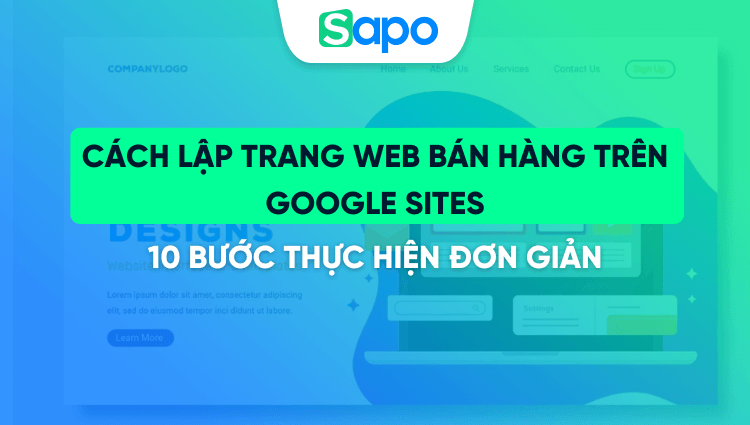 Cách lập trang web bán hàng trên Google Sites: 10 bước thực hiện đơn giản