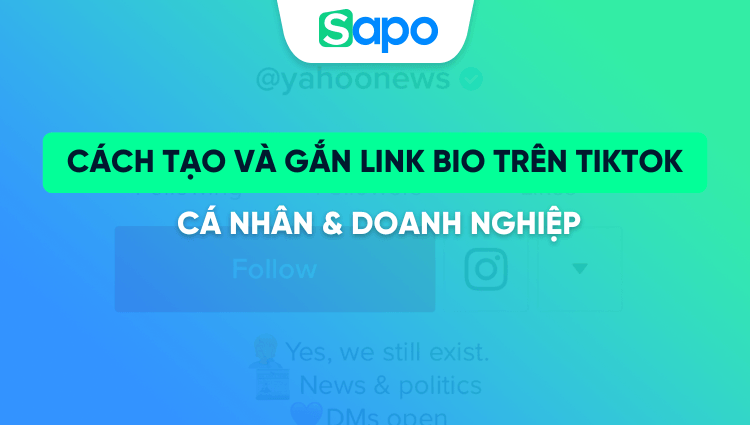 Cách tạo và gắn link bio trên TikTok cá nhân & doanh nghiệp cực đơn giản