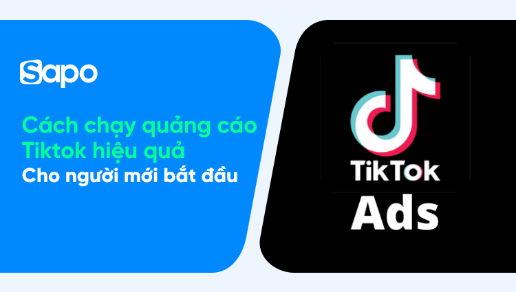 Cách chạy quảng cáo Tiktok hiệu quả từ A-Z cho người mới bắt đầu