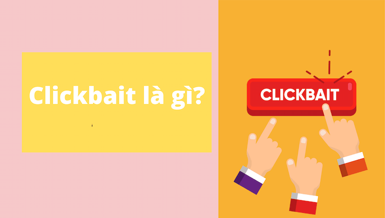 Clickbait là gì? Có nên sử dụng clickbait trong SEO không?
