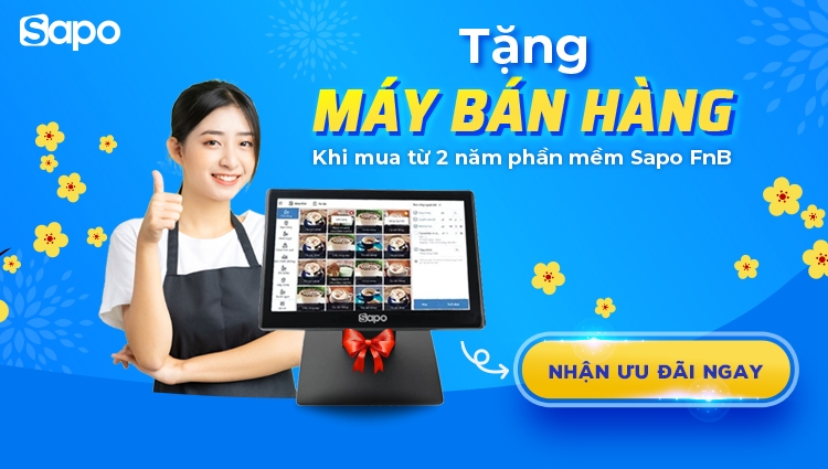 Khuyến mãi rộn ràng - Tặng máy bán hàng khi mua từ 2 năm phần mềm Sapo FnB