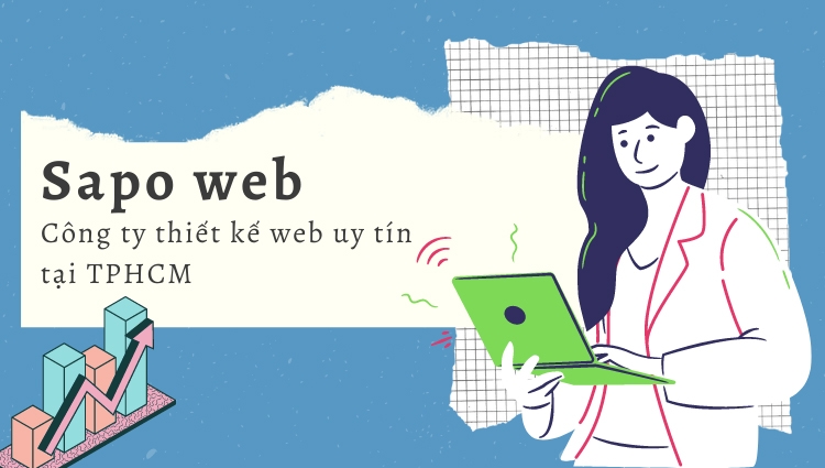 12 lý do giúp Sapo trở thành công ty thiết kế web uy tín tại TPHCM