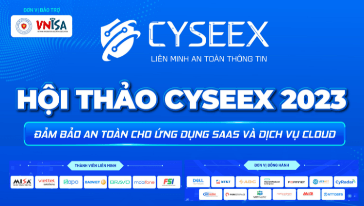 Siêu HOT cùng Hội thảo CYSEEX 2023: "Đảm bảo an toàn cho ứng dụng SaaS và Dịch vụ Cloud"