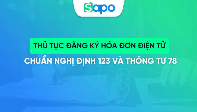 Thủ tục đăng ký hóa đơn điện tử chuẩn Nghị định 123 và Thông tư 78