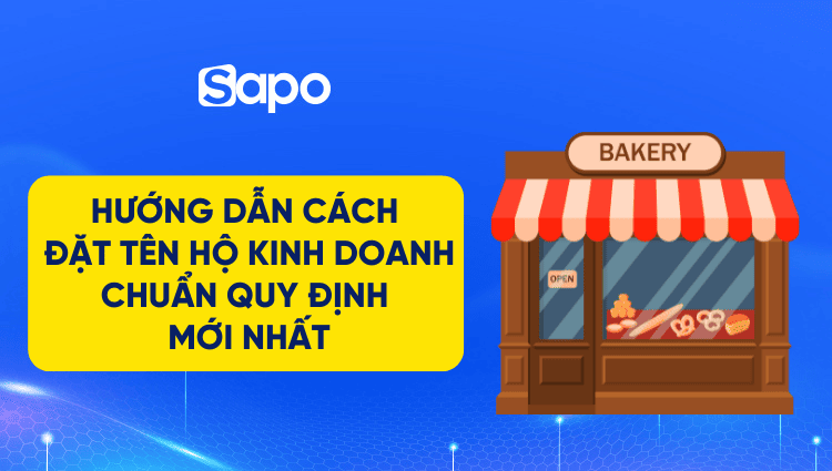 Hướng dẫn cách đặt tên hộ kinh doanh chuẩn quy định mới nhất
