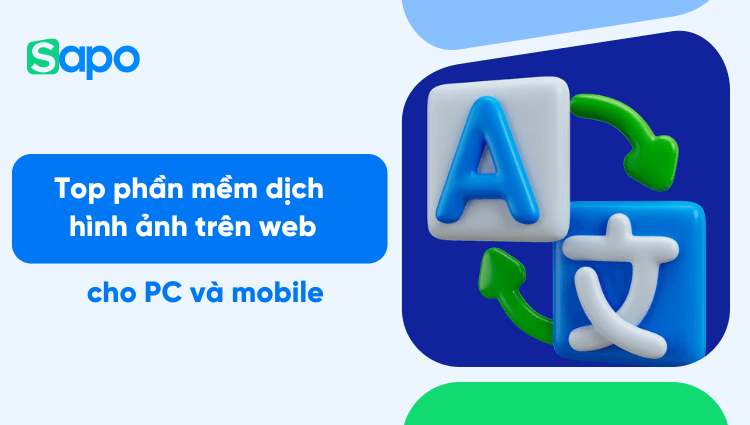 Top các phần mềm dịch hình ảnh trên web cho PC và mobile