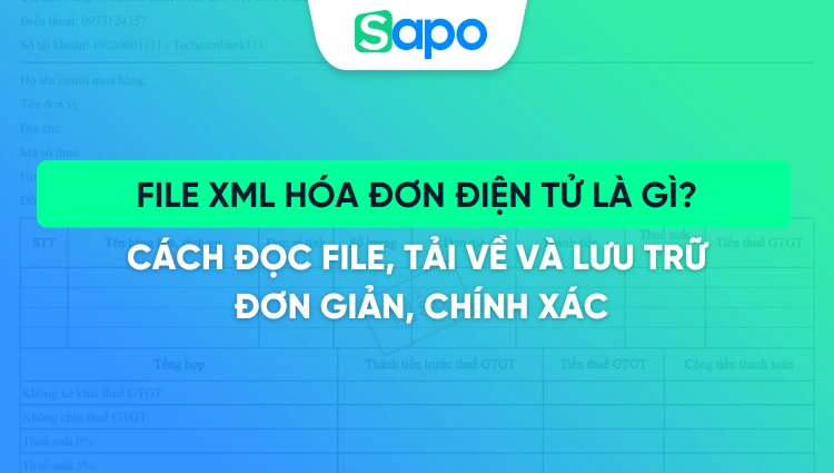 File XML hóa đơn điện tử là gì? Cách đọc file, tải về và lưu trữ đơn giản, chính xác