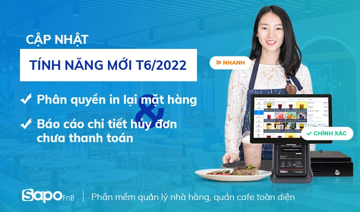 [Sapo FnB] Cập nhật tính năng phân quyền in lại mặt hàng và báo cáo chi tiết hủy đơn chưa thanh toán