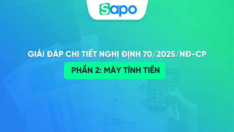 Giải đáp chi tiết NĐ 70/2025 – Phần 2: Máy tính tiền