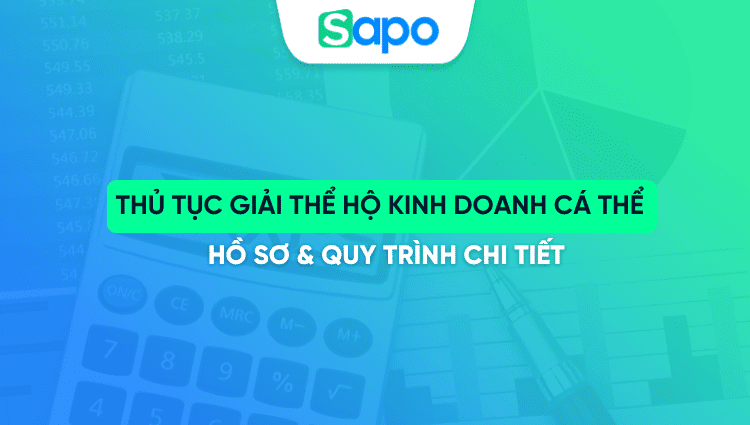 [CẬP NHẬT] Thủ tục giải thể hộ kinh doanh cá thể: Hồ sơ & Quy trình chi tiết