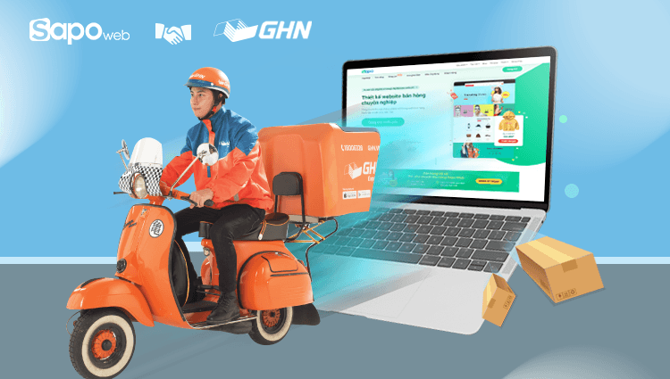 Kinh doanh dễ dàng - Đón chào Giao hàng nhanh trên Sapo Web