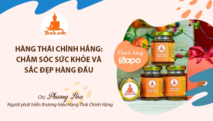 Hàng Thái chính hãng: Chăm sóc sức khoẻ và sắc đẹp toàn cầu