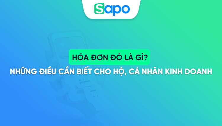 Hóa đơn đỏ là gì? Những điều cần biết cho hộ, cá nhân kinh doanh năm 2025