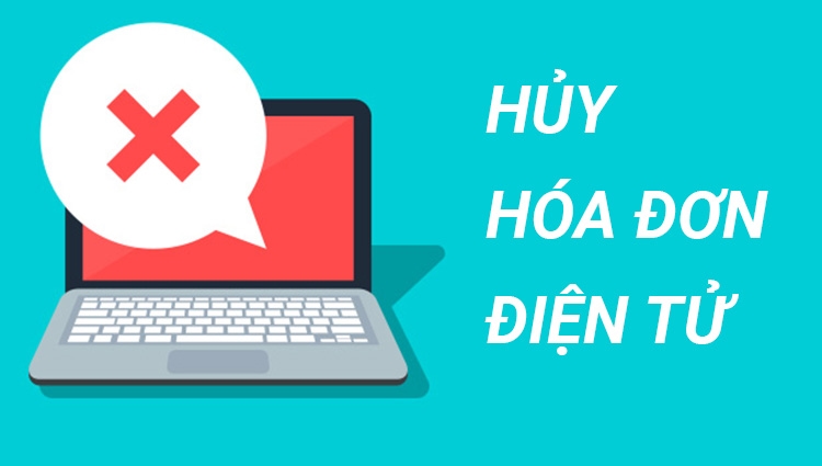 Hướng dẫn cách hủy hóa đơn điện tử chuẩn theo Thông tư 78 và Nghị định 123