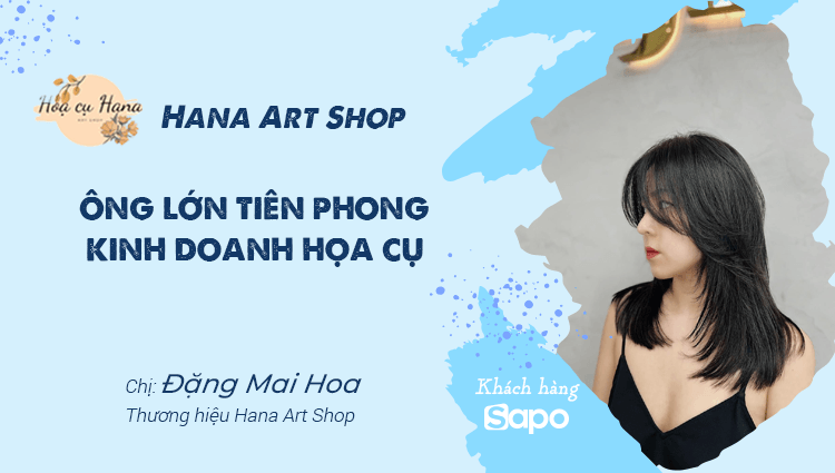 Hana Art Shop - Ông lớn tiên phong kinh doanh họa cụ