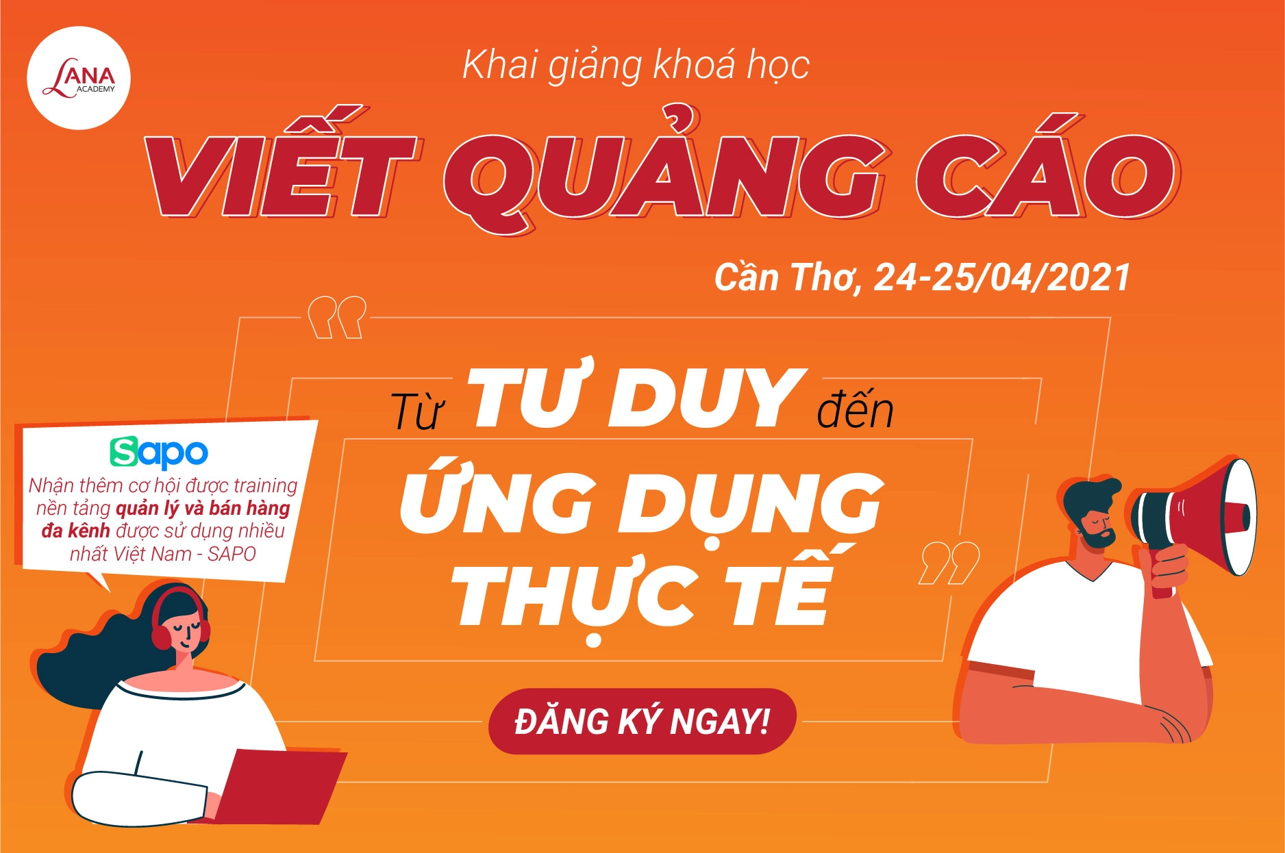 [SAPO & LANA DIGITAL AGENCY] Ra mắt khóa học Viết Quảng Cáo - Content Marketing tại Cần Thơ