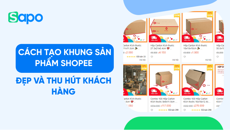 Cách tạo khung sản phẩm Shopee đẹp và thu hút khách hàng