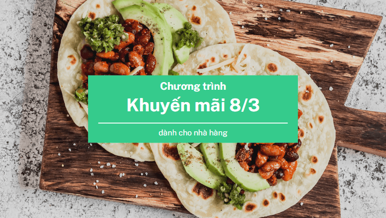 Gợi ý những ý tưởng khuyến mãi 8/3 độc đáo giúp nhà hàng bùng nổ doanh thu