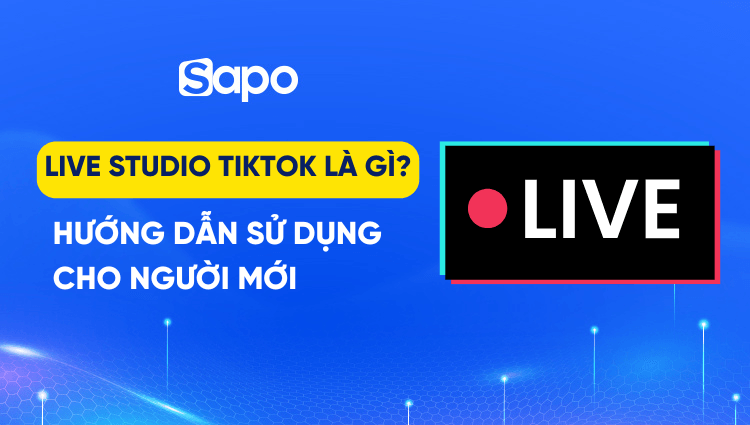 Live Studio TikTok là gì? Hướng dẫn sử dụng cho người mới bắt đầu
