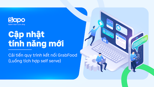 Kết nối GrabFood chỉ trong 5 phút với luồng tích hợp self serve