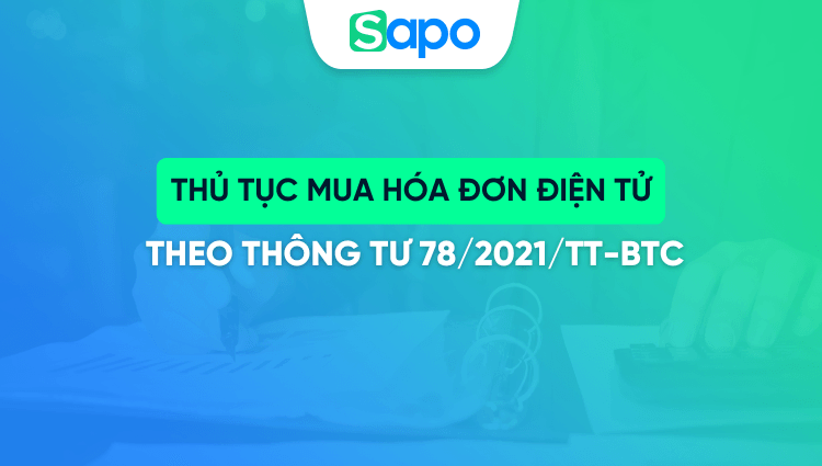 Thủ tục mua hóa đơn điện tử theo thông tư 78/2021/TT-BTC