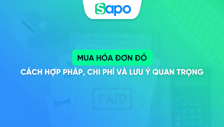 Mua hóa đơn đỏ: Cách hợp pháp, chi phí và lưu ý quan trọng
