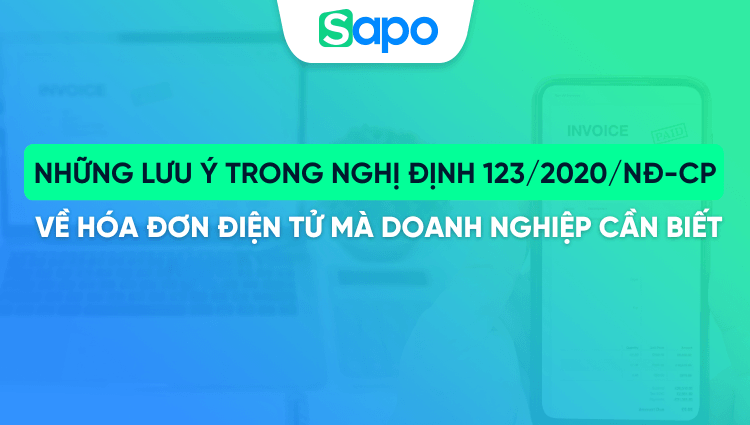 Những lưu ý trong Nghị định 123/2020/NĐ-CP về hóa đơn điện tử mà doanh nghiệp cần biết