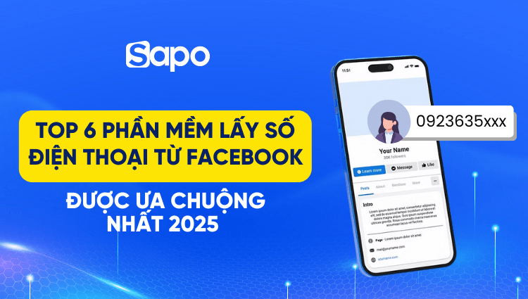 Top 6 phần mềm lấy số điện thoại từ Facebook được ưa chuộng nhất 2025 