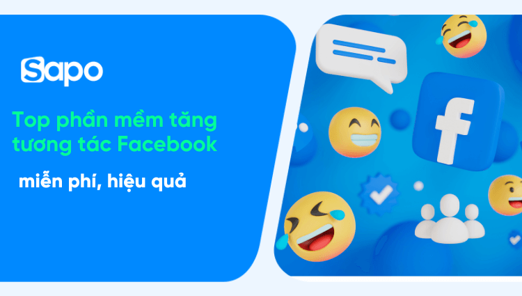 Top 5 phần mềm tăng tương tác Facebook miễn phí năm 2025
