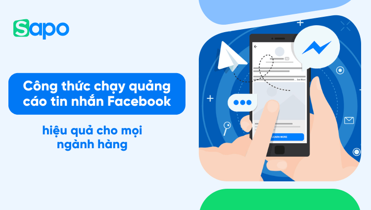 Công thức chạy quảng cáo tin nhắn Facebook hiệu quả cho mọi ngành hàng [Update 2025]