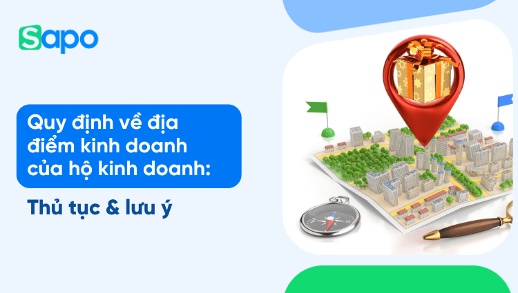 Quy định về địa điểm kinh doanh của hộ kinh doanh: Thủ tục & lưu ý 