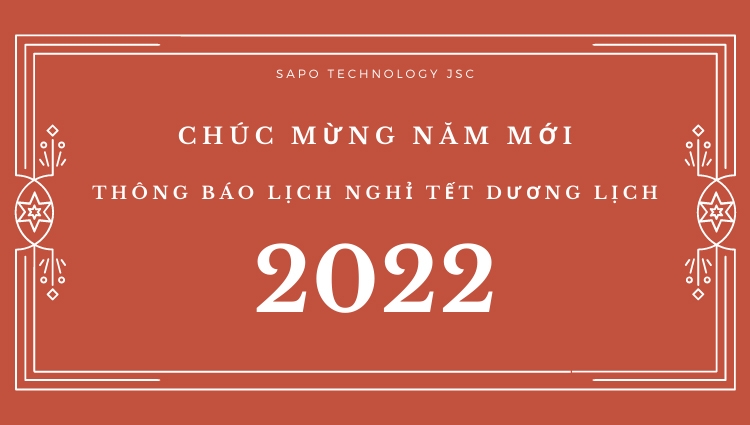 [Sapo] Chúc mừng năm mới và thông báo lịch nghỉ tết dương lịch 2022