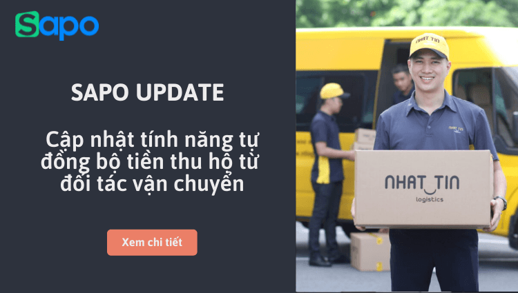 [Sapo Update] Cập nhật tính năng tự đồng bộ tiền thu hộ từ đối tác vận chuyển