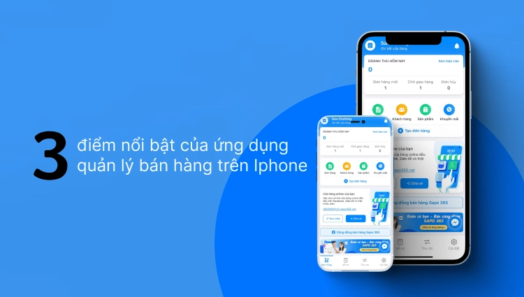 3 điểm nổi bật của ứng dụng quản lý bán hàng trên Iphone